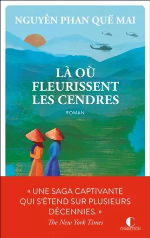 Phan Qué Mai Nguyen - Là où fleurissent les cendres